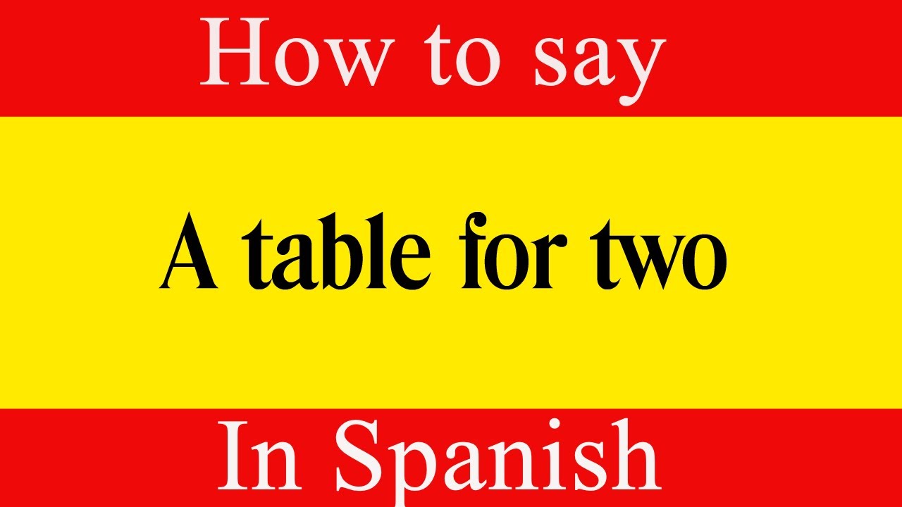 Discovering the Best Table for 2 Options in Spanish Cuisine: A Culinary Adventure